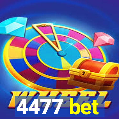 4477 bet